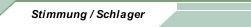 Stimmung / Schlager