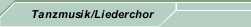 Tanzmusik/Liederchor